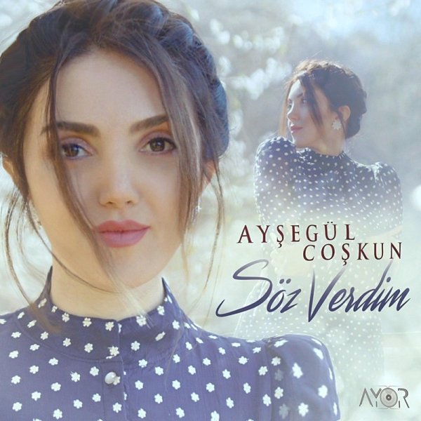 Ayshegul Coshkun - 'Soz Verdim'