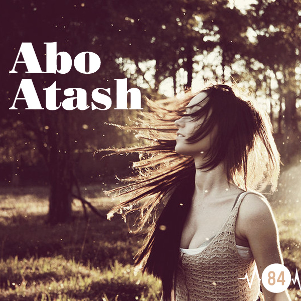 Abo Atash - 'Episode 84'