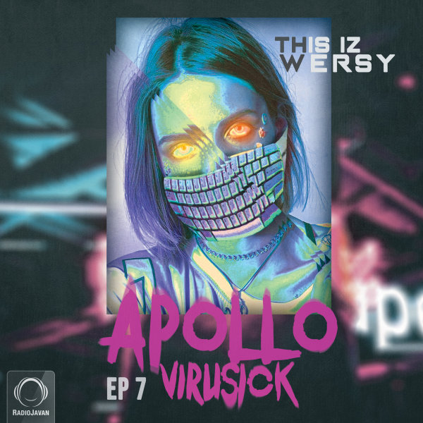 Apollo - 'Episode 7 (Virusick)'