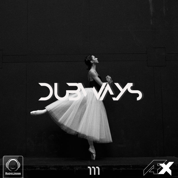 Dubways - 'Episode 111'
