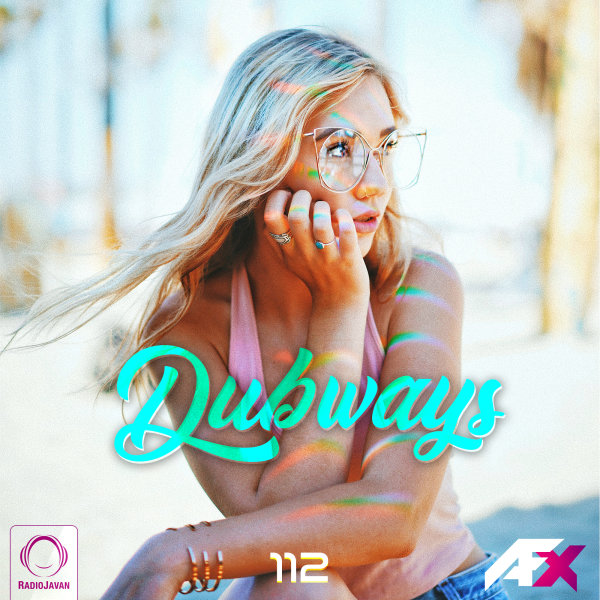 Dubways - 'Episode 112'