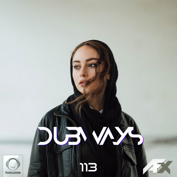 Dubways - 'Episode 113'