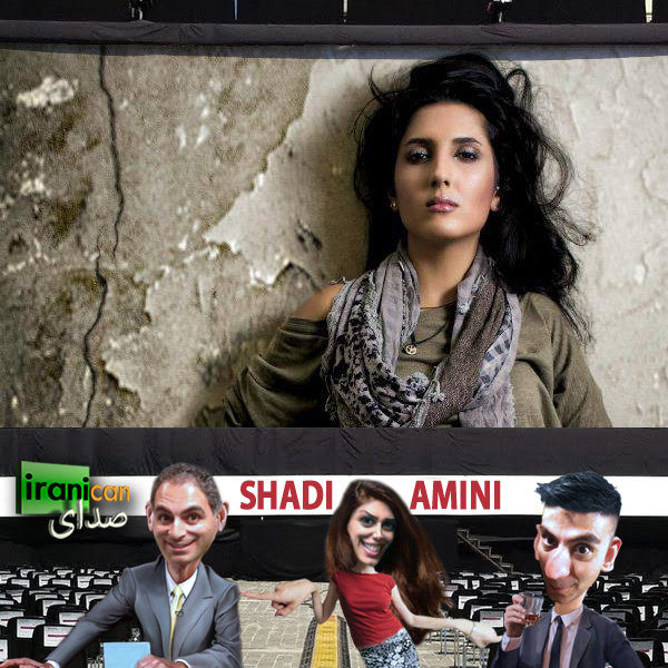 Sedaye Iranican - 'Shadi Amini'